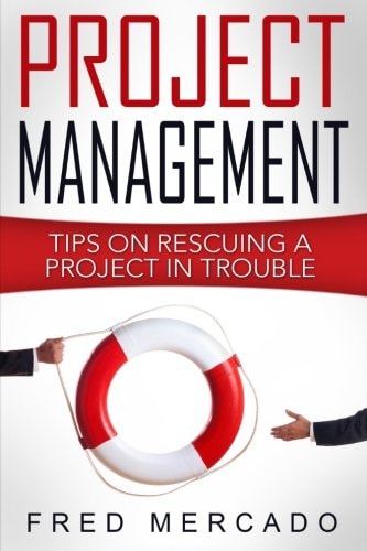 Project Management Tips for Rescuing a Project in Trouble