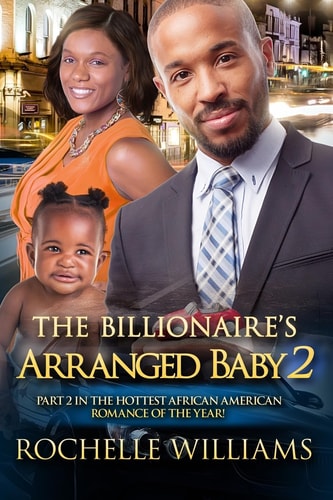 The Billionaire's Arranged Baby 2 An African American Pregnancy Romance for Adults