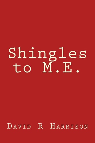 Shingles to M. E.