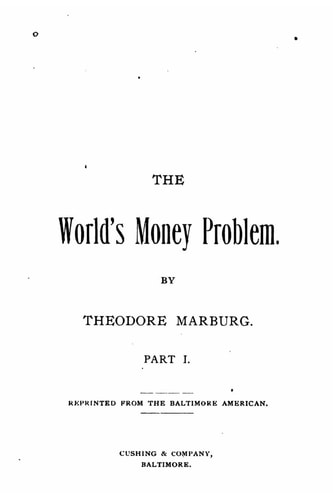 The World's Money Problem - Part I