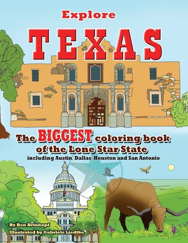 Explore Texas The BIGGEST Coloring Book of the Lone Star State