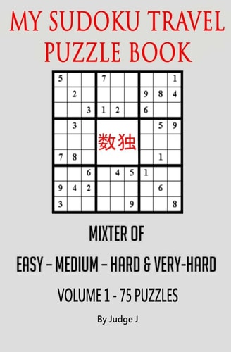 My Sudoku Travel Puzzle Book Mixed Easy- Medium-Hard and Very Hard