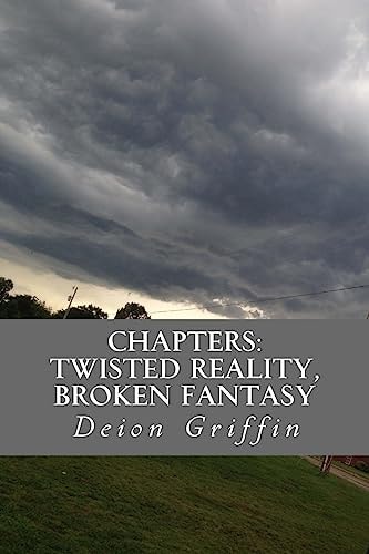 Chapters Twisted Reality, Broken Fantasy