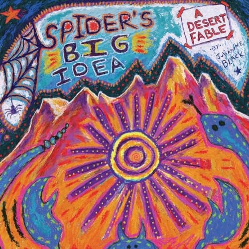Spider's Big Idea A Desert Fable
