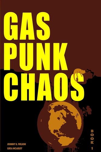 Gas Punk Chaos A Bounty Hunter Space Adventure