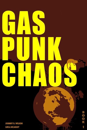 Gas Punk Chaos A Bounty Hunter Space Adventure