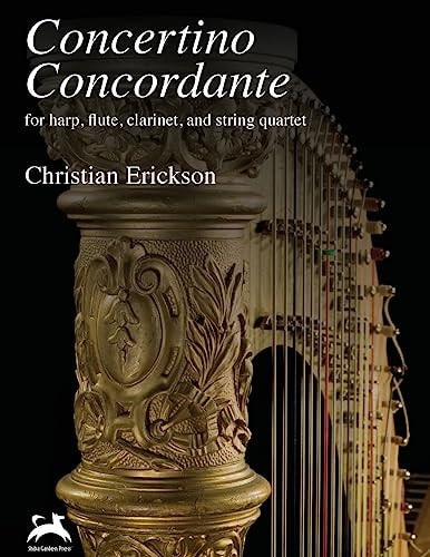 Concertino Concordante For Harp, Flute, Clarinet, and String Quartet