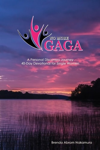 No More Gaga A Personal Discovery Journey 40-Day Devotional for Single Women