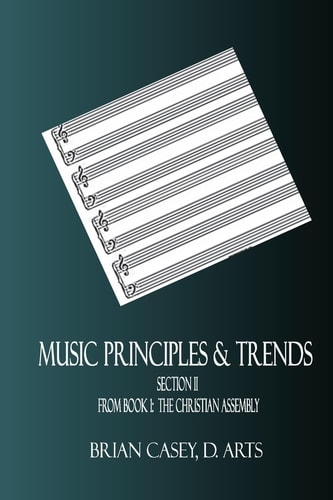 Music Principles and Trends From the Christian Assembly