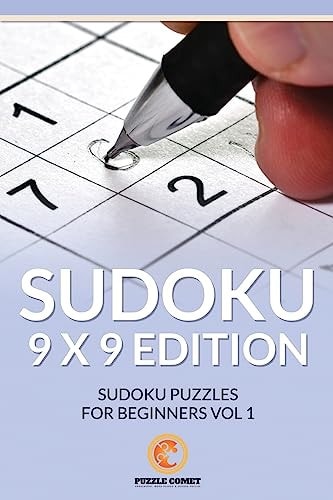 Sudoku 9 X 9 Edition Sudoku Puzzles for Beginners Vol 1