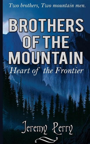 Brothers of the Mountain Heart of the Frontier