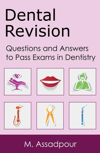 Dental Revision Questions and Answers to Pass Exams in Dentistry