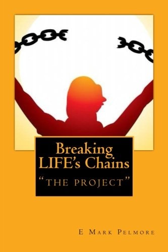 Breaking LIFE's Chains The Project