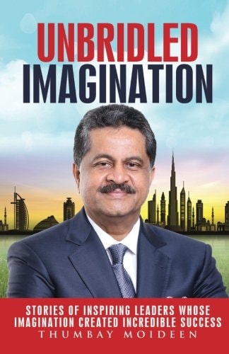 Unbridled Imagination Stories of Inspiring Leaders Whose Imagination Created Incredible Success
