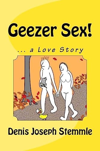 Geezer Sex! ... a Love Story