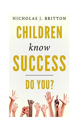 Children Know Success. Do You?