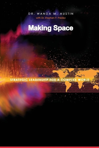Making Space Strategic Leadership for a Complex World