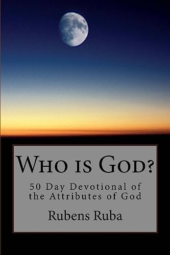 Who Is God? 50 Day Devotional of the Attributes of God