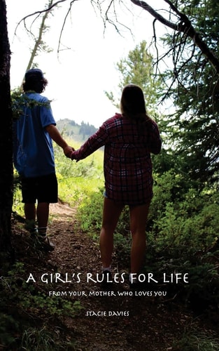 A Girl's Rules for Life, Plus a Golden Rule From Your Mother Who Loves You