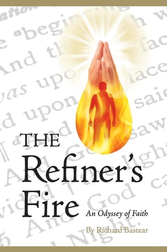 The Refiner's Fire An Odyssey of Faith