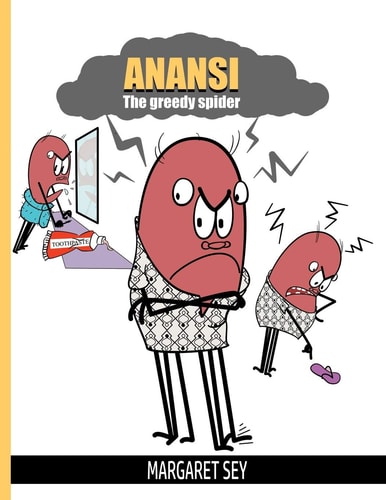 Anansi The Greedy Spider