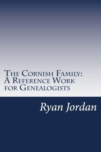 The Cornish Family A Reference Work for Genealogists