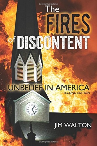 The Fires of Discontent Resisting the Rising Heat of Unbelief in America