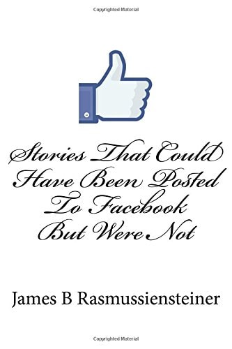 Stories That Could Have Been Posted To Facebook But Were Not
