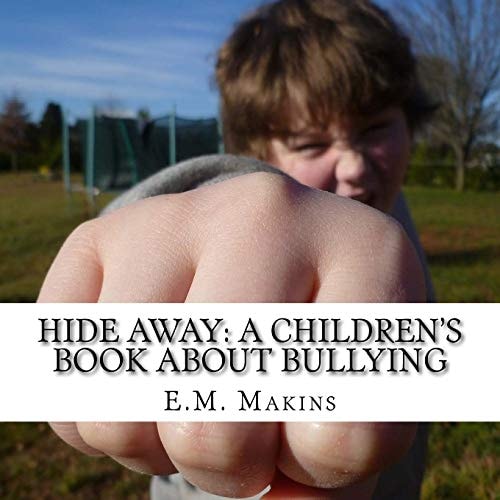 Hide Away A Children's Book About Bullying