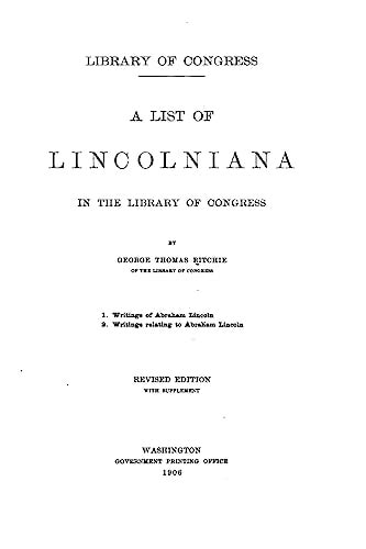 A List of Lincolniana in the Library of Congress