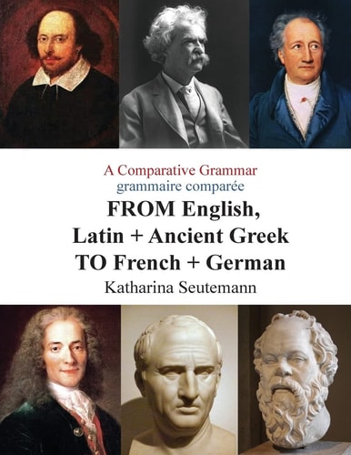 A Comparative Grammar Grammaire Comparée from English, Latin + Ancient Greek to French + German Days of the Week Jours de la Semaine