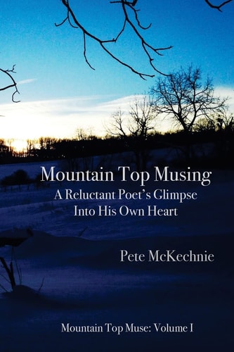 Mountain Top Musing A Reluctant Poet's Glimpse Into His Own Heart