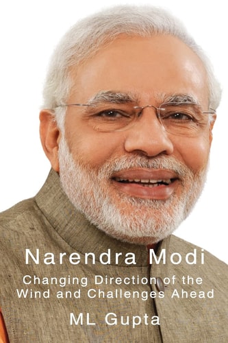 Narendra Modi Changing Direction of The Wind and Challenges Ahead