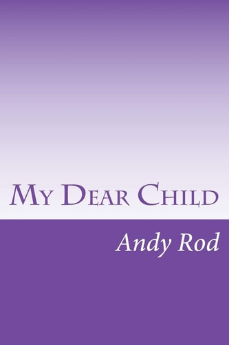 My Dear Child A Financial Advice for My Dearest One