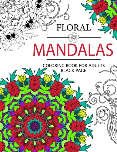 Floral Mandalas Coloring Book For Adults Coloring Pages for Adults