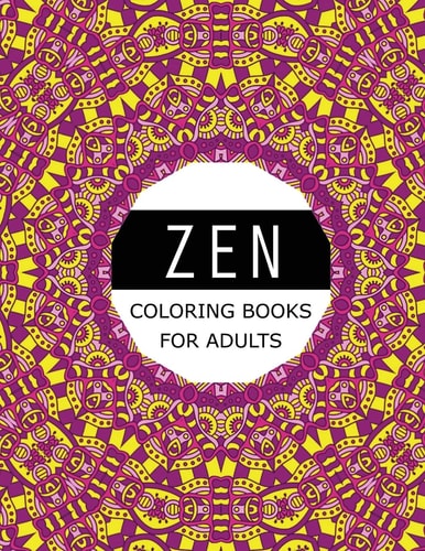 Zen Coloring Books For Adults Mood Enhancing Mandalas (Mandala Coloring Books for Relaxation)