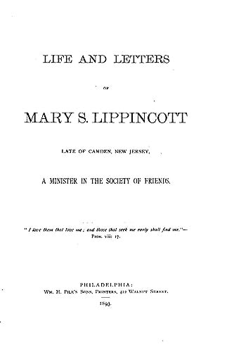 Life and Letters of Mary S. Lippincott, Late of Camden, New Jersey
