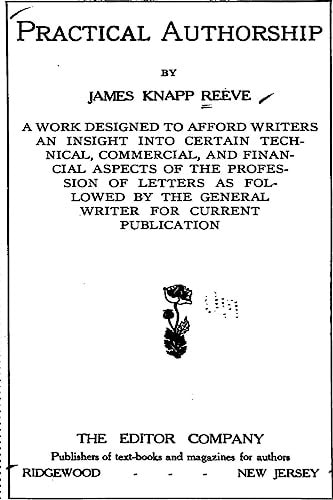 Practical Authorship, a Work Designed to Afford Writers an Insight Into Certain Technical