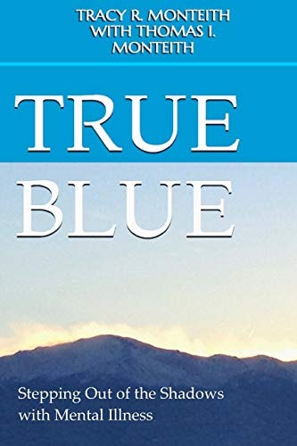 True Blue Stepping Out of the Shadows with Mental Illness