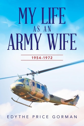My Life As an Army Wife 1954-1972