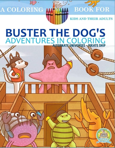 Buster the Dog's Adventures in Coloring Alternate Universes - Pirate Ship
