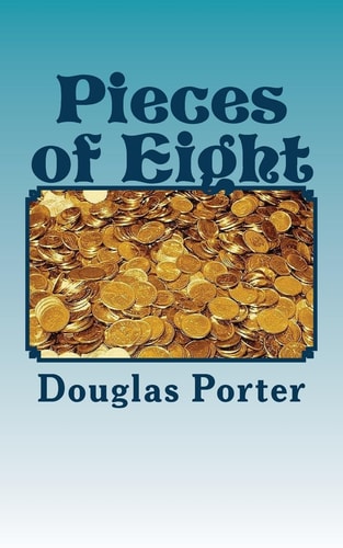Pieces of Eight The Other Side of the Story
