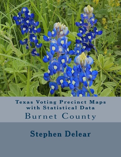 Texas Voting Precinct Maps with Statistical Data Burnet County