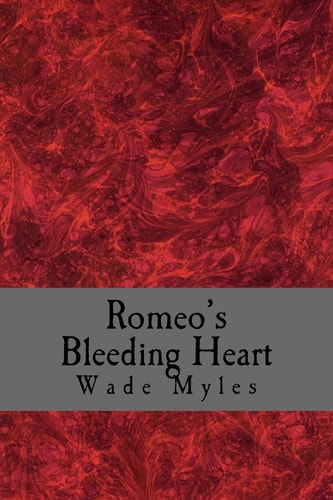 Romeo's Bleeding Heart A Collection of Poetic Works