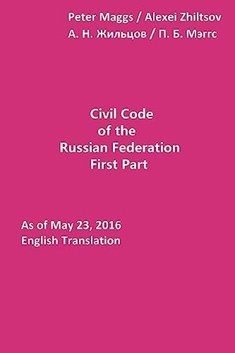 Civil Code of the Russian Federation First Part: As of May 23, 2016