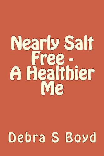 Nearly Salt Free - a Healthier Me