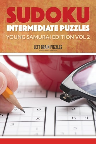 Sudoku Intermediate Puzzles Young Samurai Edition Vol 2