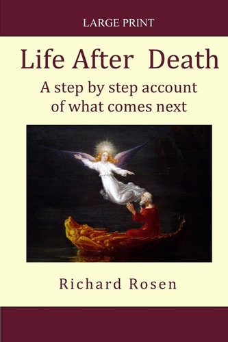 Life After Death A Step by Step Account of What Comes Next