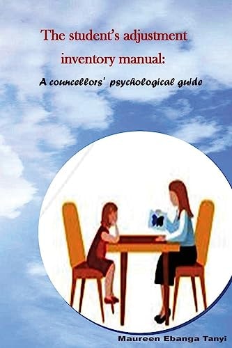 The Student's Adjustment Inventory Manual A Counsellor's Psychological Working Guide