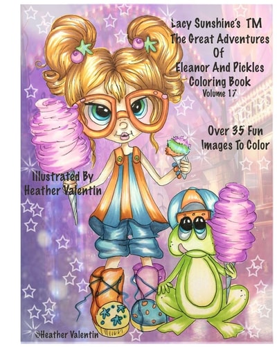 Lacy Sunshine's The Great Adventures Of Eleanor and Pickles Coloring Book Vol.17 Whimsical Big Eyes Art Froggy Fun Coloring Book For Adults and Children